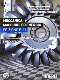 Meccanica, Macchine ed Energia. Ed. Blu Vol. 3