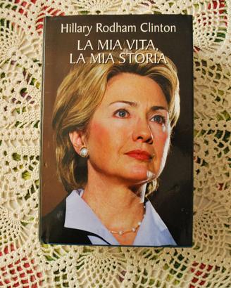 Libro "La Mia Vita, La Mia Storia" Hillary Clinton