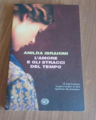 L’amore e gli stracci del tempo di Anilda Ibrahimi
