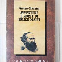 Libro "Avventure e Morte di Felice Orsini" Manzini