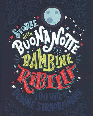 Storie della buonanotte per bambine ribelli