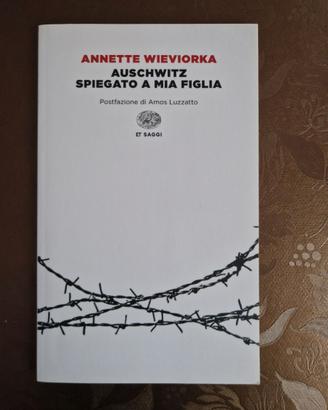 Libro Auschwitz spiegato a mia figlia di Wieviorka