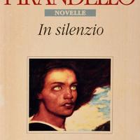 IN SILENZIO di Luigi PIRANDELLO - NUOVO mai aperto