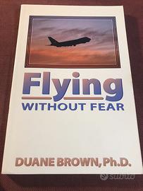 Flying without fear. Duane Brown