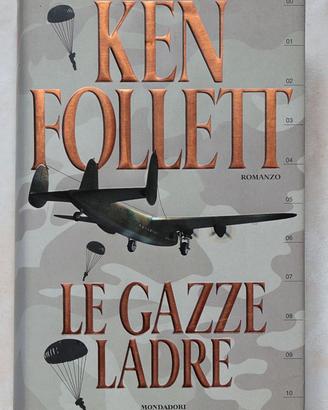 Ken Follett - Le gazze ladre