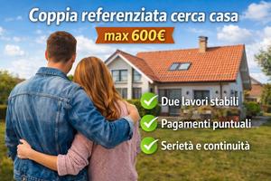 Coppia referenziata con reddito stabile - 600