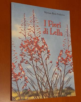 I Fiori di Lella" di Myriam Betti Pederiva