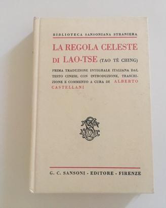 LA REGOLA CELESTE di LAO - TSE ( Tao Te’ Ching