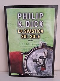 Philp K. Dick: la svastica sul sole - Fanucci 2019