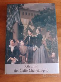 libro Gli anni del Caffè Michelangelo