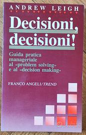 Decisioni, decisioni!, Andrew Leigh, Franco Angeli