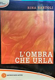 Libro L'ombra che urla - Rina Bartoli - Nuovi Auto