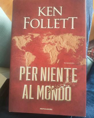 Ken Follett Per niente al mondo