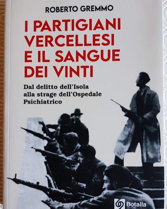 I partigiani vercellesi e il sangue dei vinti