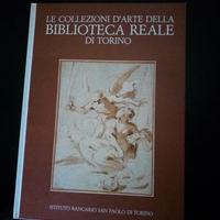 Le Collezioni d'arte della Bibl. Reale di Torino 