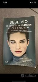 BEBE VIO “Se sembra impossibile allora si puó fare