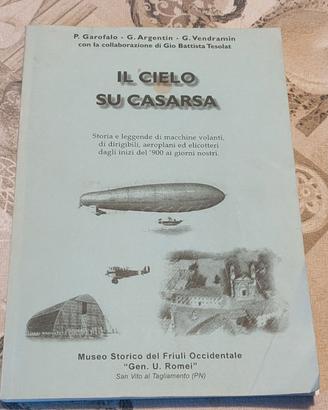 Casarsa Cielo Friuli dirigibili 1900-2001