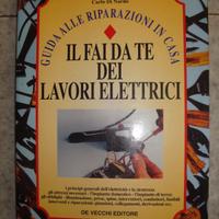 Il fai da te dei lavori elettrici - De Vecchi