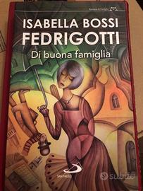 Di buona famiglia / Isabella Bossi Fedrigotti