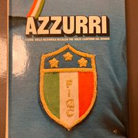 AZZURRI il libro della nazionale fino al 1982