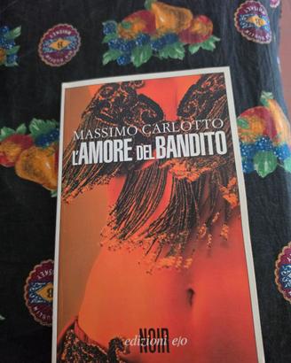 L'amore del bandito - Massimo Carlotto