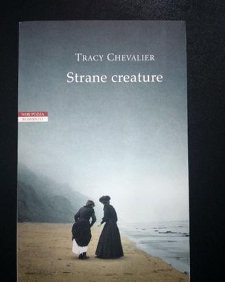 Strane creature di Tracy Chevalier