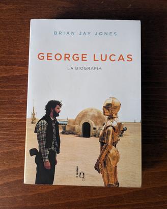 George Lucas, La biografia - Brian Jay Jones