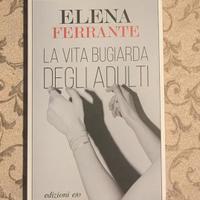 Elena Ferrante - La Vita Bugiarda degli Adulti