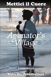 Vuoi provare le emozioni dell'animatore turistico?