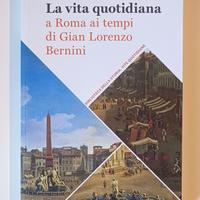 La vita quotidiana a Roma ai tempi di Bernini