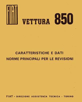 LIBRO FIAT 850 DATI CARATTERISTICHE PER REVISIONE