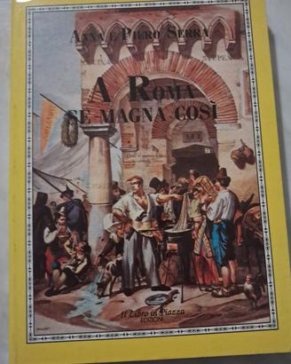 "A Roma se magna così" di Anna e Piero Serra 