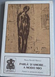 M. Bertelli Matucci, Parlà d'amore. a modo mio