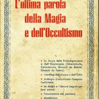 ULTIMA PAROLA DELLA MAGIA E DELL'OCCULTISMO '900 