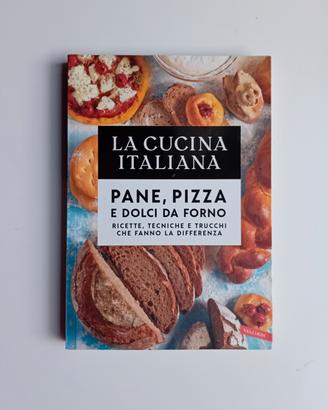 La cucina italiana-Pane,pizza e dolci da forno