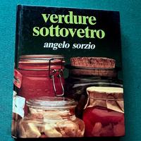 Verdure sottovetro-Angelo Sorzio-1973-Fabbri  Ed.