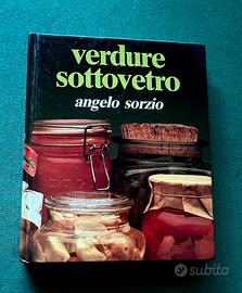 Verdure sottovetro-Angelo Sorzio-1973-Fabbri  Ed.