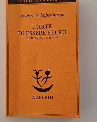 L'arte di essere felici - Arthur Schopenhauer (Ade
