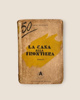 La Casa alla Frontiera Hans Heidsieck – Libro 1942
