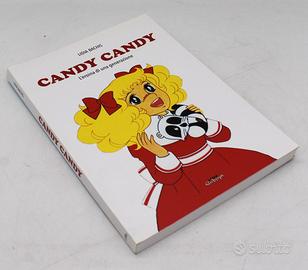 Candy Candy. L'eroina di una generazione L. Bachis