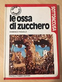 Le ossa di zucchero - Paolella