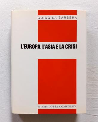Europa Asia e la crisi La Barbera Lotta Comunista