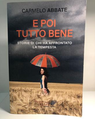 E poi tutto bene - Carmelo Abbate