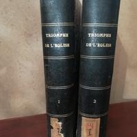 2 Libri antichi del 1857. "Triomphe de l'eglise" 