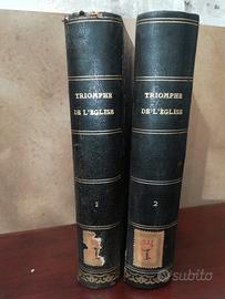 2 Libri antichi del 1857. "Triomphe de l'eglise" 