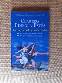 Clarissa Pinkola Estes La danza delle grandi madri