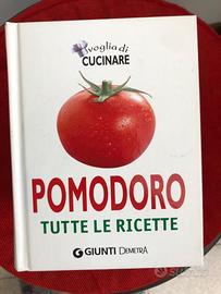 Libro cucinare pomodoro. Tutte le ricette