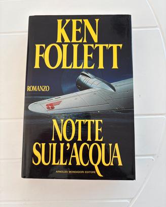 Notte sull'acqua - Ken Follett I ed Mondadori 1991