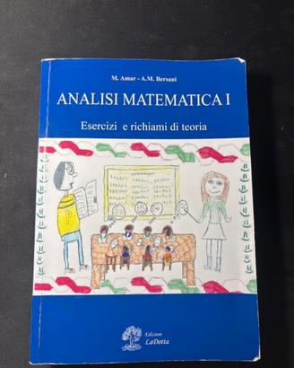 Analisi Matematica 1 esercizi e richiami di teoria