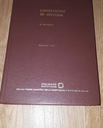 ITALSIDER – LAVORAZIONE IN OFFICINA – VOLUME VIII